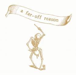 A Far-Off Reason : Demo A Far-Off Reason : Demo